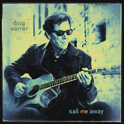 Doug Warner Blues - Sail Me Away CD